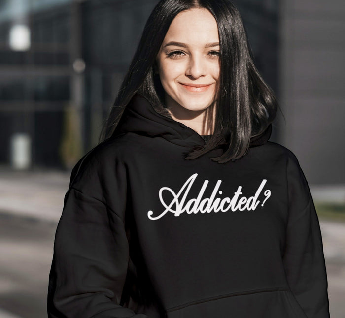 ADDICTED?  Black Hoodie