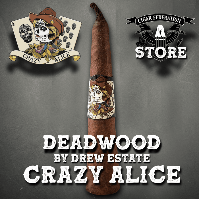 DEADWOOD CRAZY ALICE - Cigar Federation