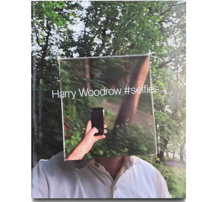 HARRY WOODROW: #SELFIES