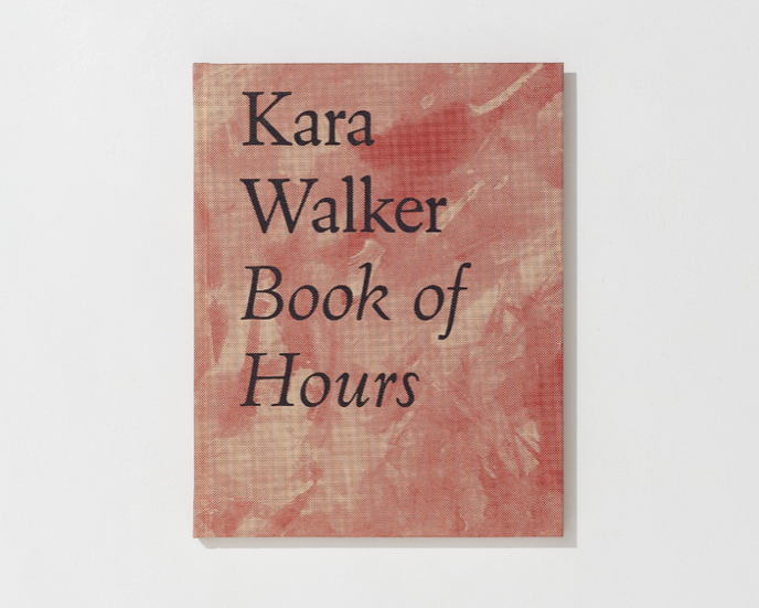 Kara Walker - Book of Hours