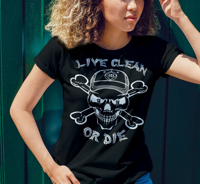 ldTs- Live Clean Or Die V.1 Ladies T's