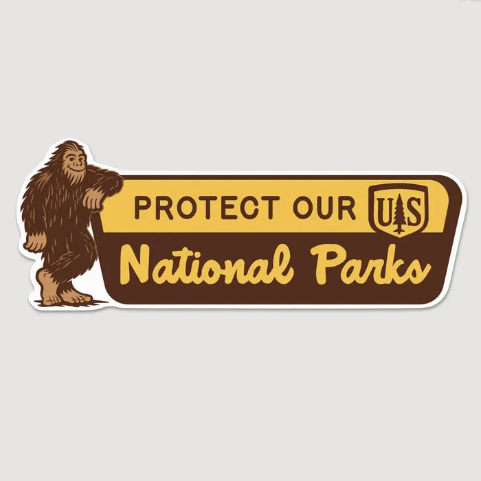 National Parks bumper sticker with a friendly Bigfoot beside a two tone sign that reads Protect Our National Parks