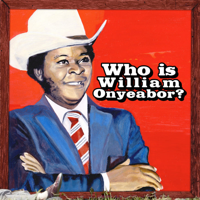 World Psychedelic Classics 5: Who is William Onyeabor?